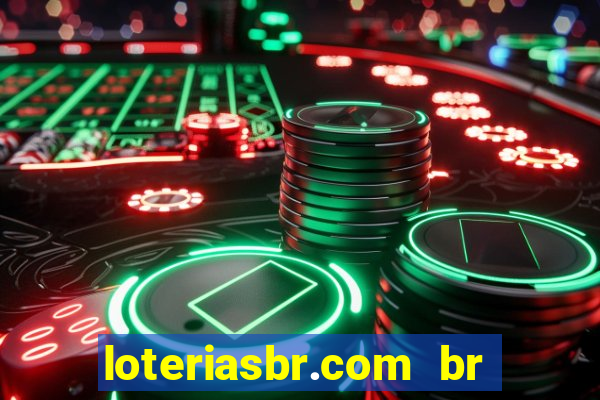 loteriasbr.com br site oficial